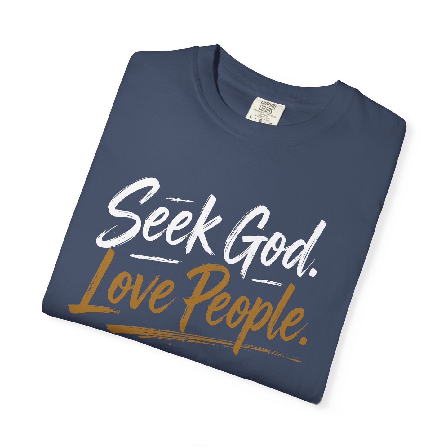Seek God. Love People. – Script Tee (Comfort Colors) – product image 7